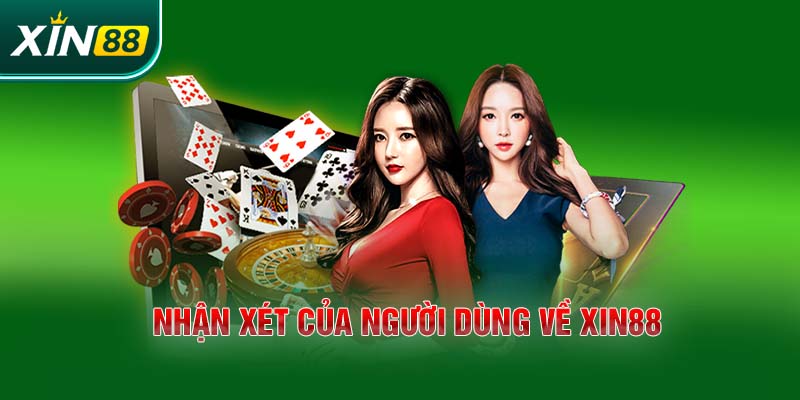 Nhận xét của người dùng về Xin88 